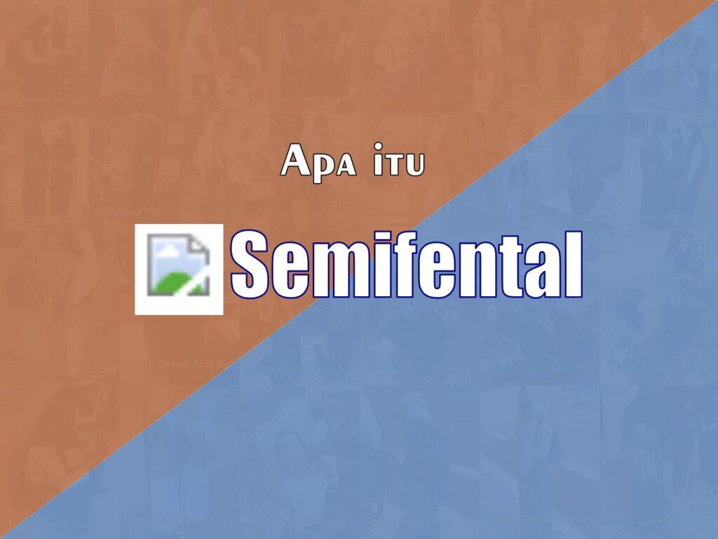 Apa itu Semifental