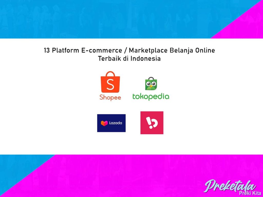 Top 13 Platform E-commerce atau Marketplace Belanja Online Terbaik di Indonesia